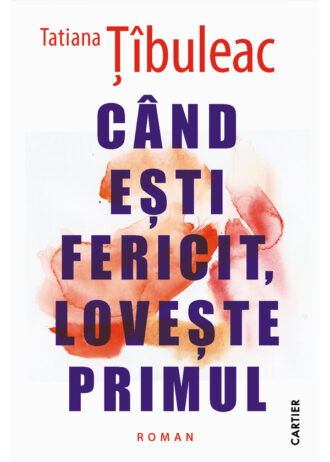Când ești fericit, lovește primul